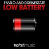 Low Battery (Original Mix) - Envilo&DDei&Estate