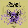 Bend Over - Dutari
