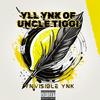 Yll Ynk Of Uncle Tiggi (Explicit) - Ynvisible Ynk