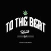 To The Beat (Radio) - Blunts & Blondes
