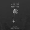 Cuz I'm  Blessed (Explicit) - Cavie&Beach Mc Gee