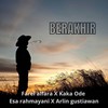 Berakhir - Farel Alfara&Esa rahmayani&Kaka Ode&Arlin Gustiawan
