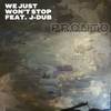 We Just Won't Stop (Make a Dance Remix) - James Curd&J-Dub