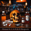 The Dead Wakes Up To This (feat. 1 A.M. & E Burgundy) (Explicit) - Metazul&1 A.M.&E Burgundy