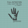 I Will Wait for You (Original Mix) - Full Intention