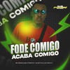 FODE COMIGO ACABA COMIGO (Explicit) - DJ MT7&MC Dricka&MC VITINHO 011