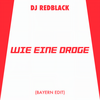 Wie eine Droge (Bayern Edit) - DJ Redblack