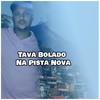 Tava Bolado Na Pista Nova (Explicit) - MC Jam&ADA do Linho