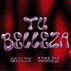 Tu Belleza - Sain Yx