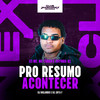 Pro Resumo Acontecer (Explicit) - IZI MC&MC Fahah&DJ JOTA F&DJ BOLANIOS&Jotinha 01