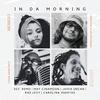 In Da Morning (feat. Jahia Uncan, May Cinamoon, Ras Levy & Carolina Huertas) - Sgt. Remo&Jahia Uncan&May Cinamoon&Ras Levy&Carolina Huertas