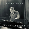 Moody Monday - Piano Mind