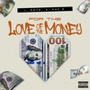 For The Love Of The Money (Explicit) - J.Boyd&Kap G
