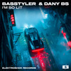 Im So Lit - BasStyler&Dany BS