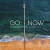 Go Now - edy&Chris Bates&Mikey Mayz&Jamie-Rose&Sam V