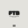 FTB (feat. MARCOBABY) (Explicit) - YOUNGPHYLOSOPHER&MARCOBABY