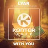 With You (Radio Edit) - LYAR&Brenton Mattheus