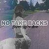 Before You're Gone (feat. Altered Pink) - No Take Backs&Altered Pink