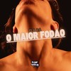 Ela Da O Maior Fodão (Explicit) - DJ Pedrx&MC Nito&Game Records