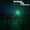 River (feat. Parson James) - The Knocks&Parson James