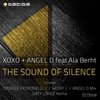 The Sound of Silence (Daniele Petronelli, Worp, Angel D Mix) - Xoxo&Angel D&Ala Berht