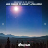 Like Minded - BEATCORE&Mr. Welch&Ashley Apollodor