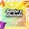 Senta E Rebola (Explicit) - Dj Buuyu&MC Gegeh&Central dos Bailes&Mc Jessy&MC Tullofy