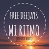 Mi Ritmo (Joe Bertè Remix) - Free Deejays