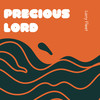 Precious Lord - Larry Fleet