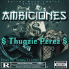 Ambiciones (Explicit) - Thugzie Perez
