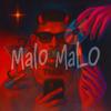 Malo Malo (Explicit) - Bermúdez Trash