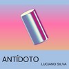 Antídoto - Luciano Silva