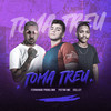 Toma Treu (Explicit) - Pietro Mc&Fernando Problema&Eslley