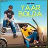 Yaar Bolda - Eshan Bhati&Aglitz