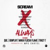 Always - DJ Scream&QUE.&Gunplay&Waka Flocka Flame