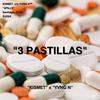 3PASTILLAS (feat. Yvng N) (Explicit) - Kismet&Yvng N