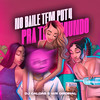 No Baile Tem Put4 Pra Todo Mundo (Explicit) - WR Original&DJ Caldas