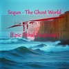 The Ghost World [Epic Tribal Electronic] - Sequn