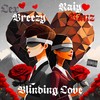 Blinding Love (feat. Raiy Banz) (Explicit) - Lex Breezy&Raiy Banz