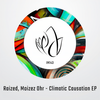 Climatic Causation (Original Mix) - Raized&Moizez Ohr