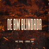De BM Blindada - mc smk&Raul GR
