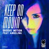 Keep On Movin' (Jimmy Whoo Directors Cut) - groove motion&Angelina