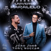 Universo Paralelo - João José&Tony Succar
