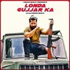 Londa Gujjar Ka - Eshan Bhati