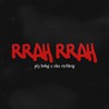 Rrah Rrah (Explicit) - pfg baby&NBN Richboy