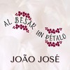 Al Besar Un Pétalo - João José