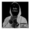 Bella chica (Explicit) - Zyro