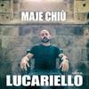 Maje Chiù - Lucariello&Dat Boi Dee