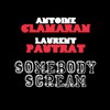 Somebody Scream (Radio Edit) - Antoine Clamaran&Laurent Pautrat