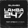 Lamba247 - Islambo&Citiboi&Dj Yk Beats